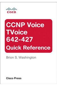 CCNP Voice TVoice 642-427 Quick Reference