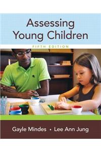 Assessing Young Children with Enhanced Pearson Etext -- Access Card Package