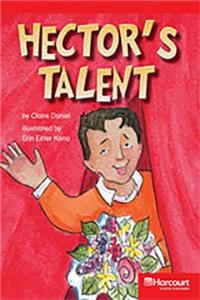 Storytown: Below Level Reader Teacher's Guide Grade 5 Hector's Talent