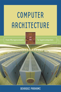 Computer Architecture: From Microprocessors To Supercomputers