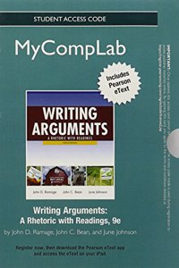 NEW MyCompLab with Pearson Etext - Standalone Access Card - for Writing Arguments
