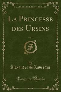 La Princesse Des Ursins, Vol. 1 (Classic Reprint)