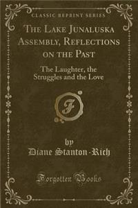 The Lake Junaluska Assembly, Reflections on the Past