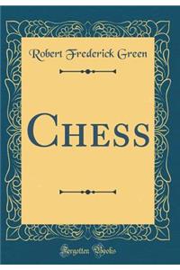 Chess (Classic Reprint)