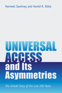 Universal Access and Its Asymmetries: The Untold Story of the Last 200 Years