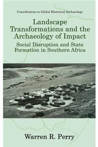 Landscape Transformations and the Archaeology of Impact