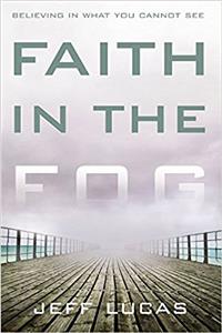 Faith in the Fog