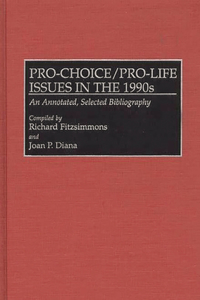 Pro-Choice/Pro-Life Issues in the 1990s