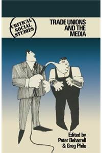 Trade Unions and the Media