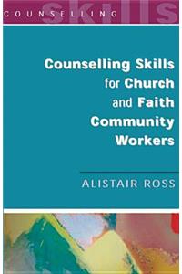 Counselling Skills for Church and Faith Community Workers