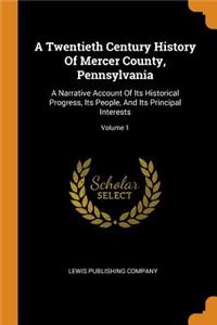 A Twentieth Century History of Mercer County, Pennsylvania