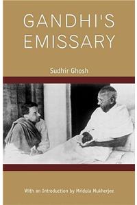 Gandhi’s Emissary
