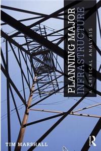 Planning Major Infrastructure: A Critical Analysis