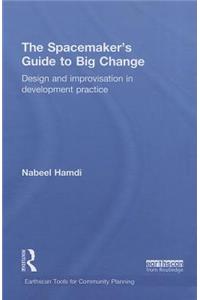 The Spacemaker's Guide to Big Change