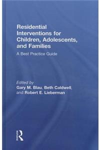 Residential Interventions for Children, Adolescents, and Families