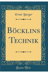 Böcklins Technik (Classic Reprint)