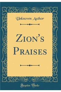 Zion's Praises (Classic Reprint)