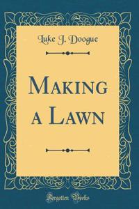 Making a Lawn (Classic Reprint)