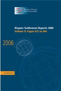 Dispute Settlement Reports 2006: Volume 2, Pages 415–844