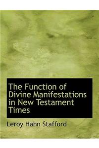 The Function of Divine Manifestations in New Testament Times