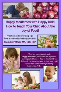 Happy Mealtimes with Happy Kids