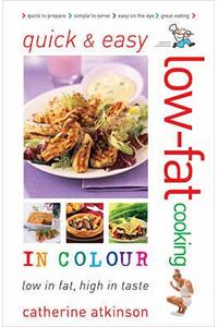 Quick and Easy Low-fat Cooking in Colour