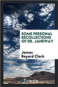 Some personal recollections of Dr. Janeway