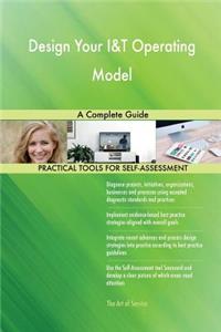 Design Your I&T Operating Model A Complete Guide