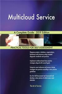 Multicloud Service A Complete Guide - 2019 Edition