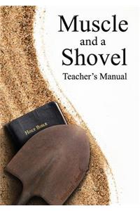 Muscle and a Shovel Bible Class Teacher's Manual