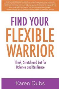 Find Your Flexible Warrior