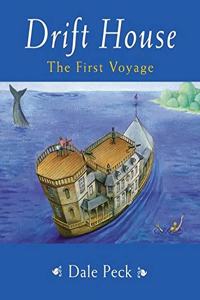Drift House: The First Voyage (Drift House Chronicles)