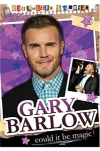 Real-Life Stories: Gary Barlow