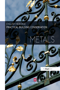 Practical Building Conservation: Metals