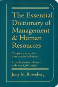 The Essential Dictionary Of Management And Human Resources