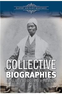 Collective Biographies of Slave Resistance Heroes