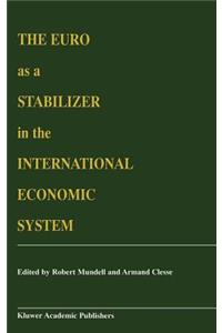 Euro as a Stabilizer in the International Economic System