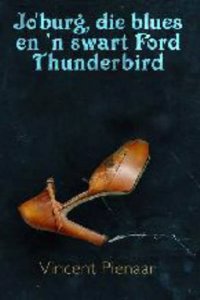 Jo'Burg, Die Blues En 'n Swart Ford Thunderbird