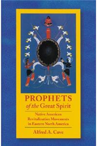 Prophets of the Great Spirit