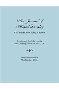 Journal of Abigail Langley of Nansemond County, Virginia. So-Called in the Family, But Properly