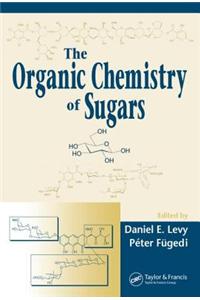 The Organic Chemistry of Sugars