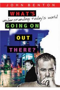 What's Going on Out There?: Understanding Today's World