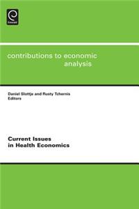 Current Issues in Health Economics