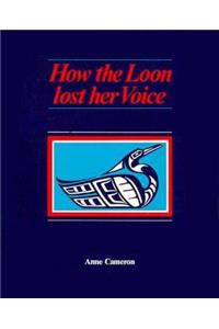 How the Loon Lost her Voice