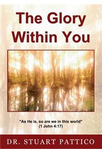 The Glory Within You