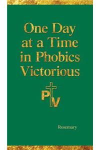 One Day at a Time in Phobics Victorious