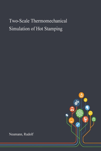 Two-Scale Thermomechanical Simulation of Hot Stamping