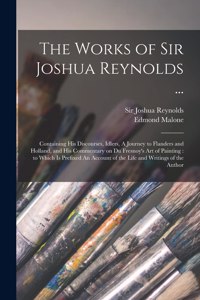 Works of Sir Joshua Reynolds ...