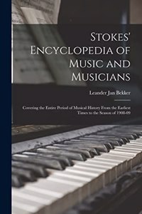 Stokes' Encyclopedia of Music and Musicians