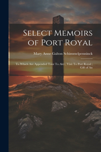 Select Memoirs of Port Royal